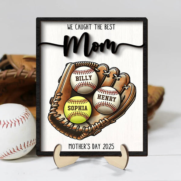 We Caught The Best Mom Baseball, Softball Personalized 2-Layer Wooden Plaque, Custom Kid's Name, Mother’s Day Gift For Wife, Gift For Mom