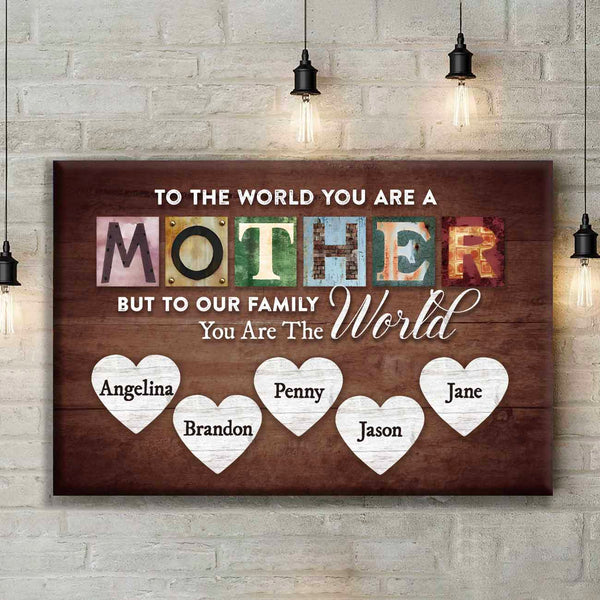 [Online Preview]You Are The World Custom Names Canvas - Personalize Gift For Mom & Grandma